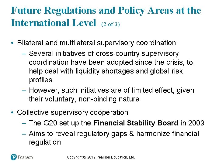 Future Regulations and Policy Areas at the International Level (2 of 3) • Bilateral