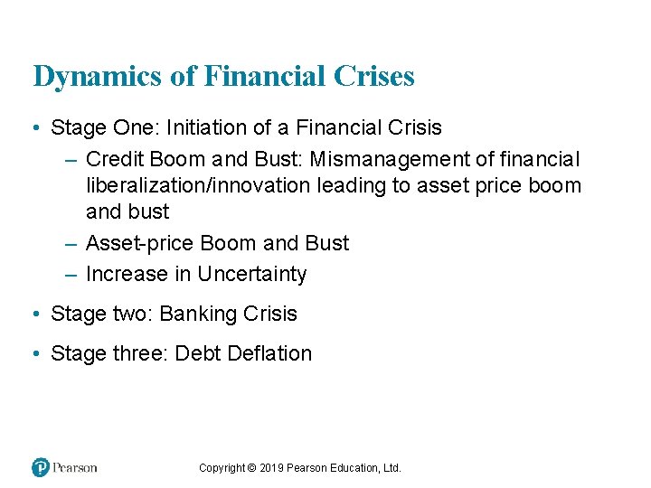 Dynamics of Financial Crises • Stage One: Initiation of a Financial Crisis – Credit