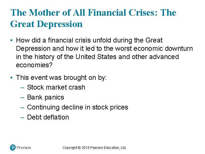 The Mother of All Financial Crises: The Great Depression • How did a financial