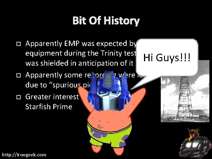 Bit Of History Apparently EMP was expected by Enrico Fermi, and equipment during the