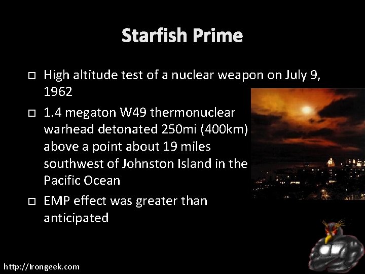 Starfish Prime High altitude test of a nuclear weapon on July 9, 1962 1.