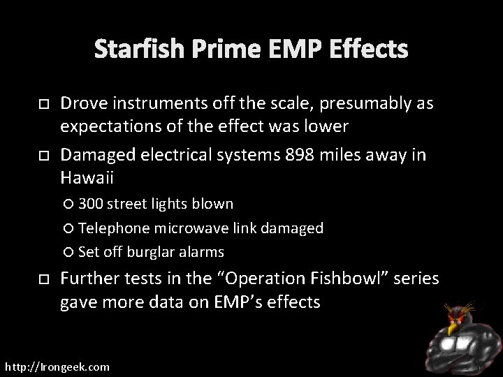 Starfish Prime EMP Effects Drove instruments off the scale, presumably as expectations of the