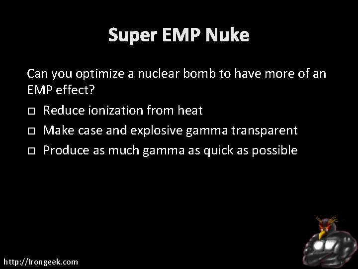 Super EMP Nuke Can you optimize a nuclear bomb to have more of an