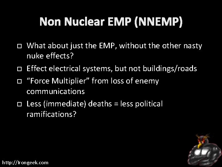 Non Nuclear EMP (NNEMP) What about just the EMP, without the other nasty nuke