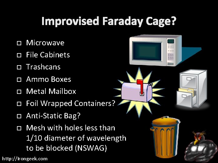 Improvised Faraday Cage? Microwave File Cabinets Trashcans Ammo Boxes Metal Mailbox Foil Wrapped Containers?