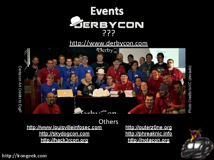 Events Derbycon ? ? ? Derbycon Art Credits to Digi. P Photo Credits to
