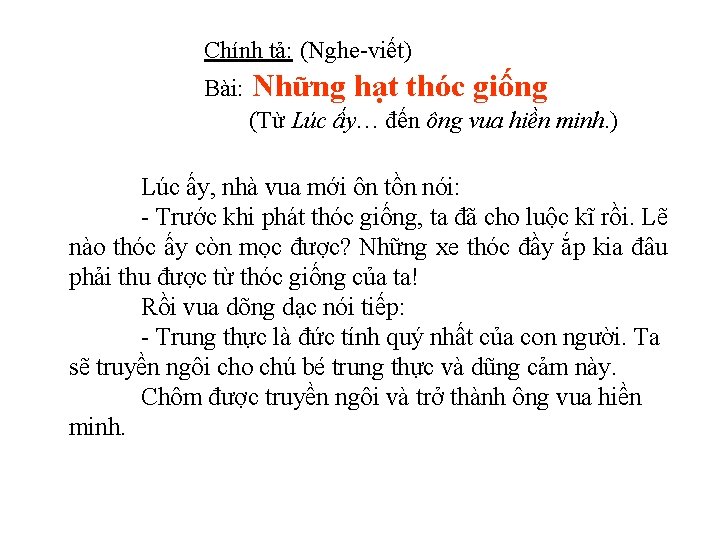 Chính tả: (Nghe-viết) Bài: Những hạt thóc giống (Từ Lúc ấy… đến ông vua