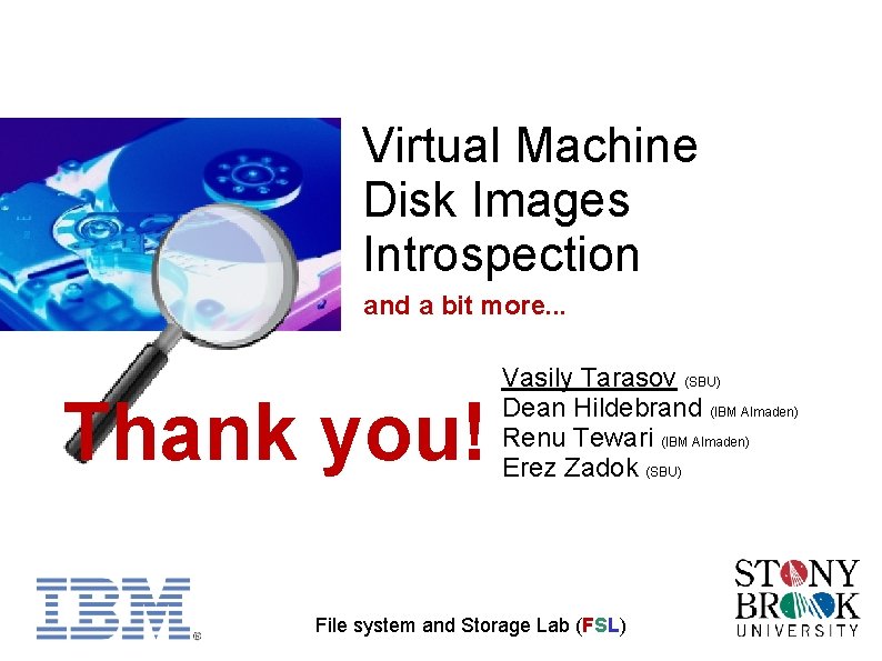 Virtual Machine Disk Images Introspection and a bit more. . . Thank you! Vasily