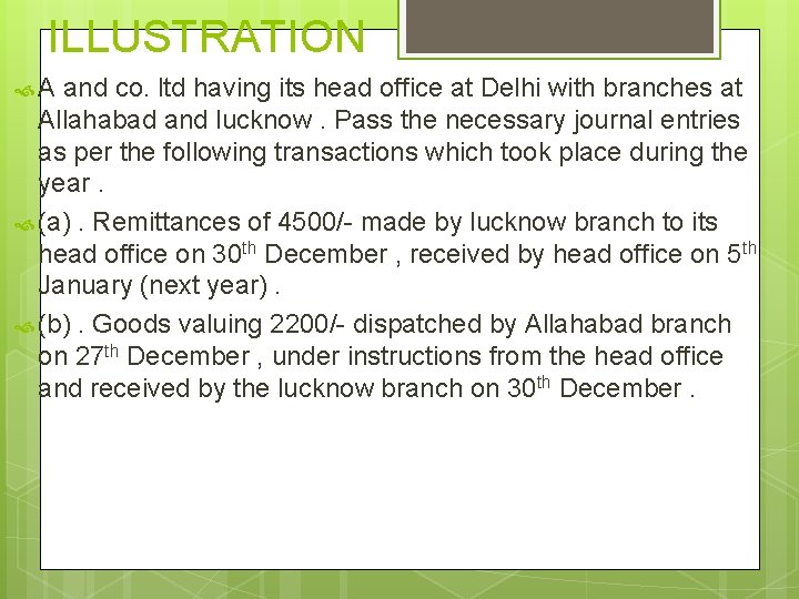 ILLUSTRATION A and co. ltd having its head office at Delhi with branches at