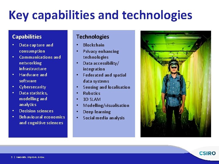 Key capabilities and technologies Capabilities • • Data capture and consumption Communications and networking