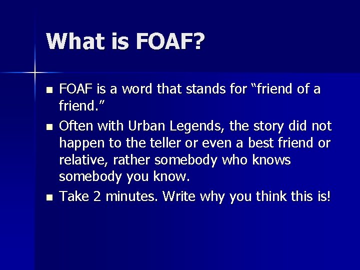 What is FOAF? n n n FOAF is a word that stands for “friend