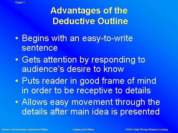 Chapter 3 Advantages of the Deductive Outline • Begins with an easy-to-write sentence •