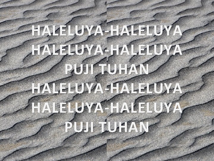 HALELUYA-HALELUYA PUJI TUHAN 