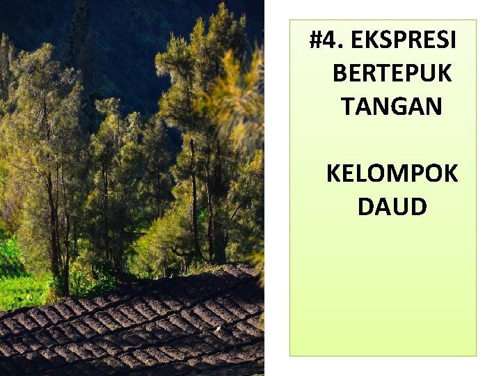 #4. EKSPRESI BERTEPUK TANGAN KELOMPOK DAUD 
