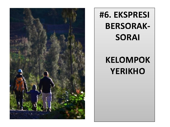 #6. EKSPRESI BERSORAKSORAI KELOMPOK YERIKHO 