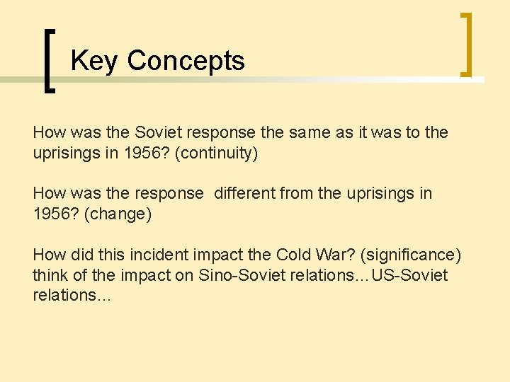 Key Concepts How was the Soviet response the same as it was to the