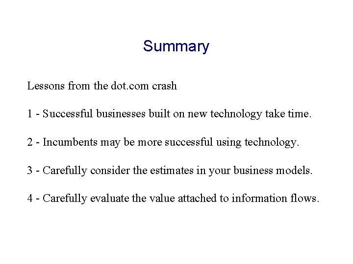 Summary Lessons from the dot. com crash 1 - Successful businesses built on new