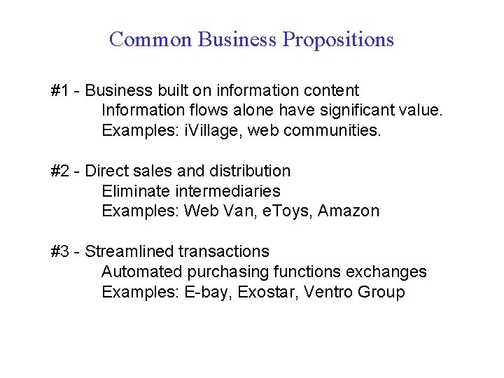 Common Business Propositions #1 - Business built on information content Information flows alone have