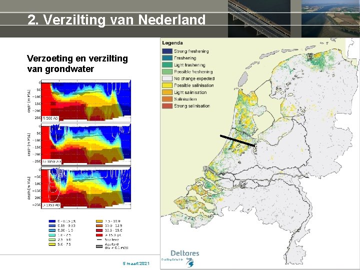 2. Verzilting van Nederland Verzoeting en verzilting van grondwater 5 maart 2021 