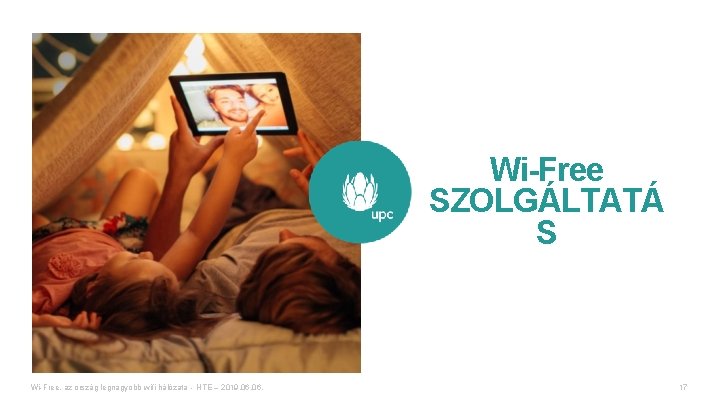 Wi-Free SZOLGÁLTATÁ S Wi-Free, az ország legnagyobb wifi hálózata - HTE – 2019. 06.