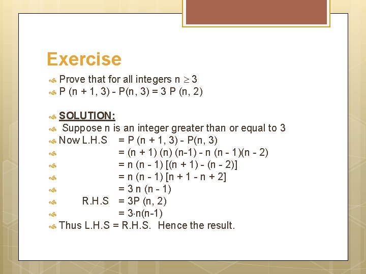 Exercise Prove that for all integers n 3 P (n + 1, 3) -