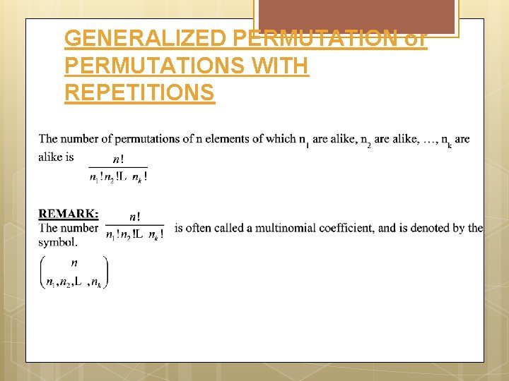 GENERALIZED PERMUTATION or PERMUTATIONS WITH REPETITIONS 