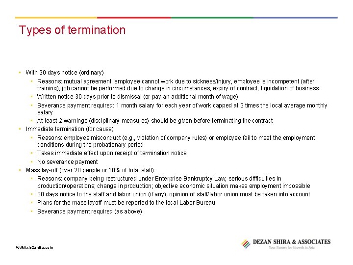 Types of termination • With 30 days notice (ordinary) • Reasons: mutual agreement, employee