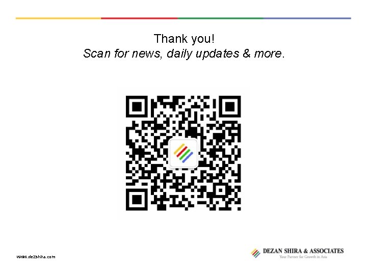Thank you! Scan for news, daily updates & more. www. dezshira. com 