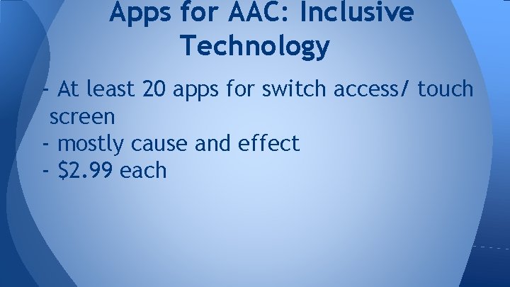 Apps for AAC: Inclusive Technology - At least 20 apps for switch access/ touch