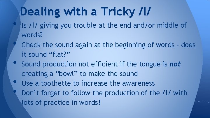  • • • Dealing with a Tricky /l/ Is /l/ giving you trouble