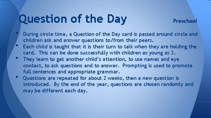 Question of the Day • • Preschool During circle time, a Question of the