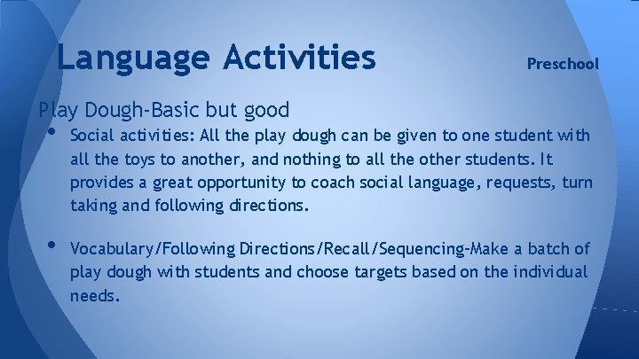Language Activities Preschool Play Dough-Basic but good • • Social activities: All the play