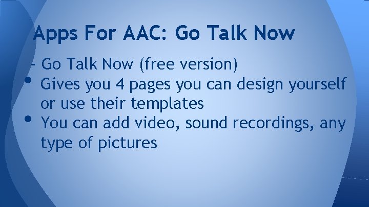 Apps For AAC: Go Talk Now - Go Talk Now (free version) Gives you