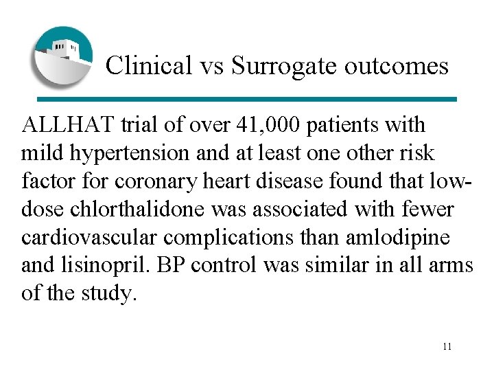 Clinical vs Surrogate outcomes ALLHAT trial of over 41, 000 patients with mild hypertension