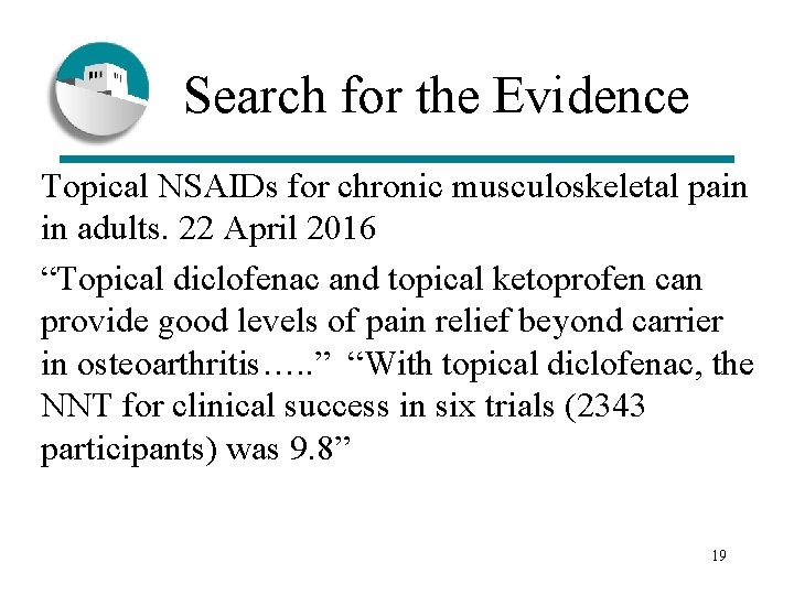 Search for the Evidence Topical NSAIDs for chronic musculoskeletal pain in adults. 22 April