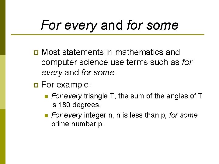 For every and for some Most statements in mathematics and computer science use terms