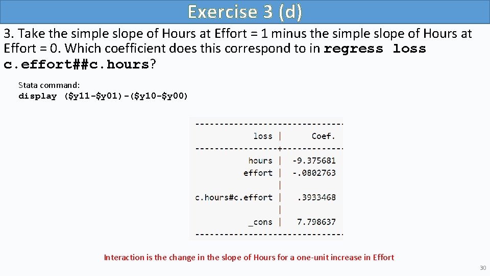 Exercise 3 (d) 3. Take the simple slope of Hours at Effort = 1