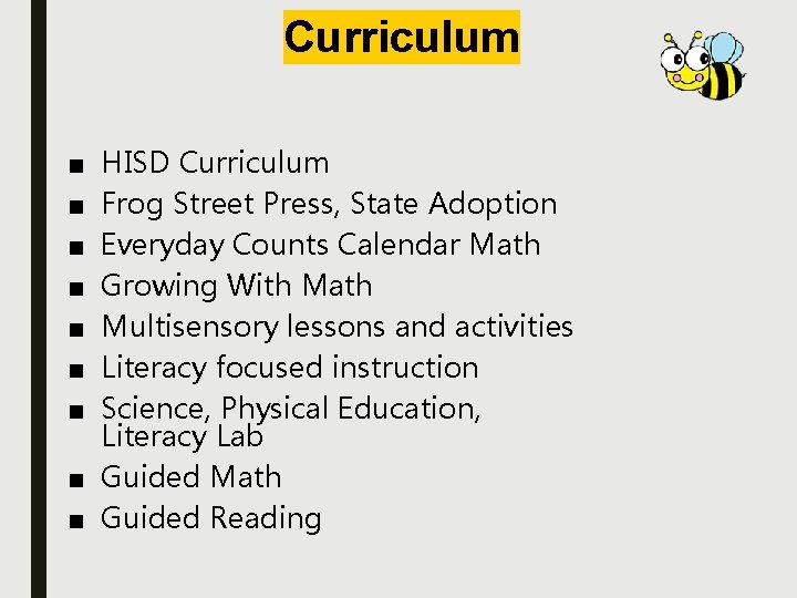 Curriculum ■ ■ ■ ■ HISD Curriculum Frog Street Press, State Adoption Everyday Counts