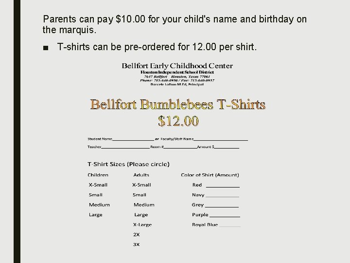 Parents can pay $10. 00 for your child's name and birthday on the marquis.