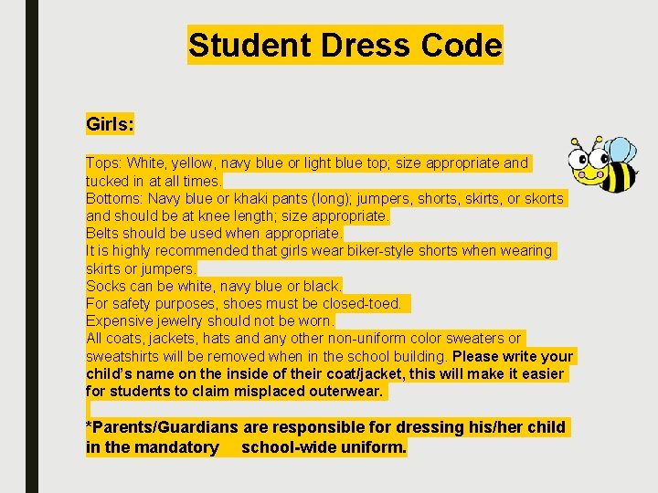 Student Dress Code Girls: Tops: White, yellow, navy blue or light blue top; size