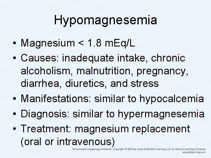 Hypomagnesemia • Magnesium < 1. 8 m. Eq/L • Causes: inadequate intake, chronic alcoholism,