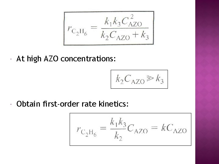  At high AZO concentrations: Obtain first-order rate kinetics: 