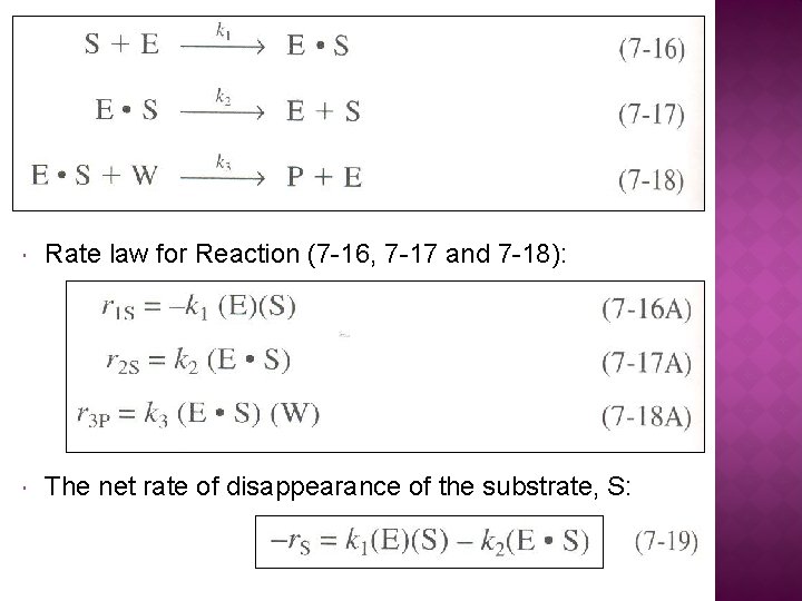  Rate law for Reaction (7 -16, 7 -17 and 7 -18): The net
