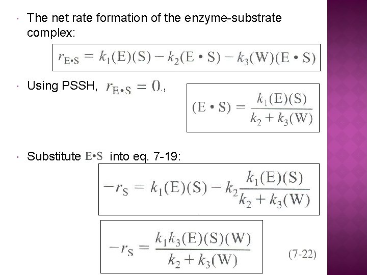  The net rate formation of the enzyme-substrate complex: Using PSSH, Substitute , into