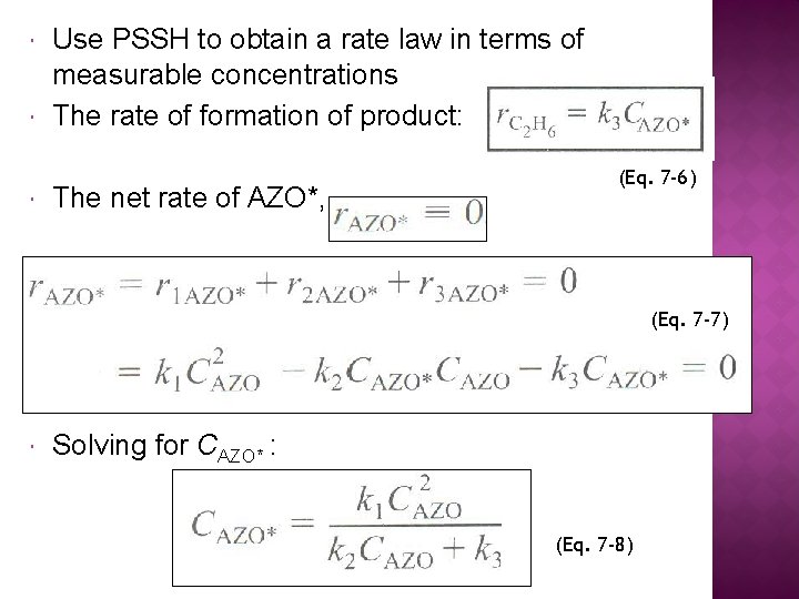  Use PSSH to obtain a rate law in terms of measurable concentrations The