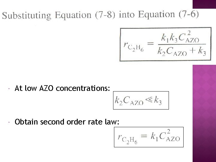  At low AZO concentrations: Obtain second order rate law: 