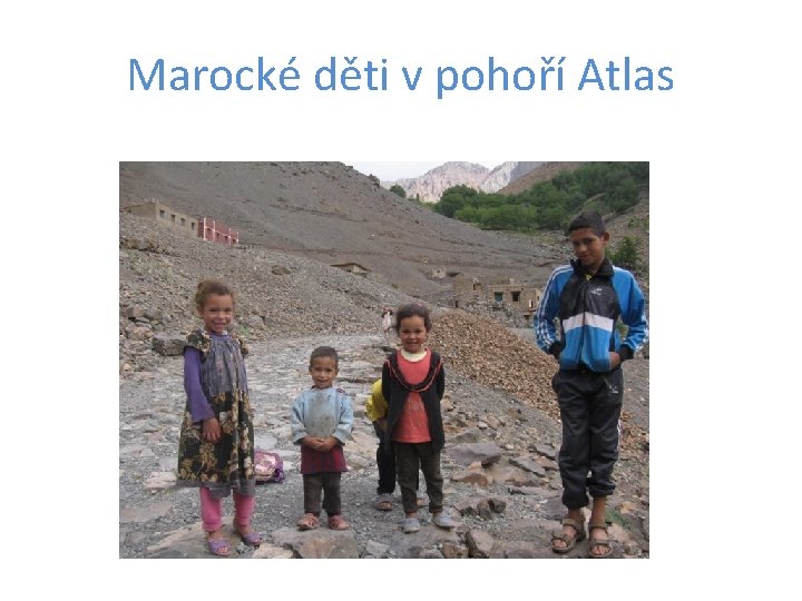 Marocké děti v pohoří Atlas 