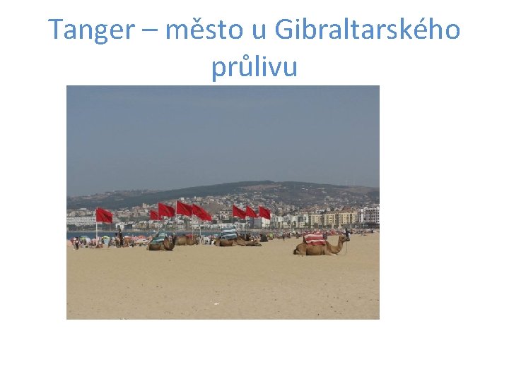 Tanger – město u Gibraltarského průlivu 