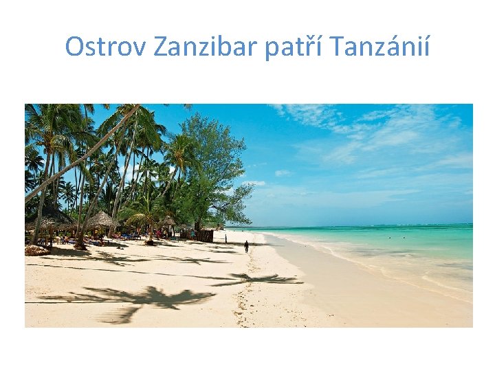 Ostrov Zanzibar patří Tanzánií 