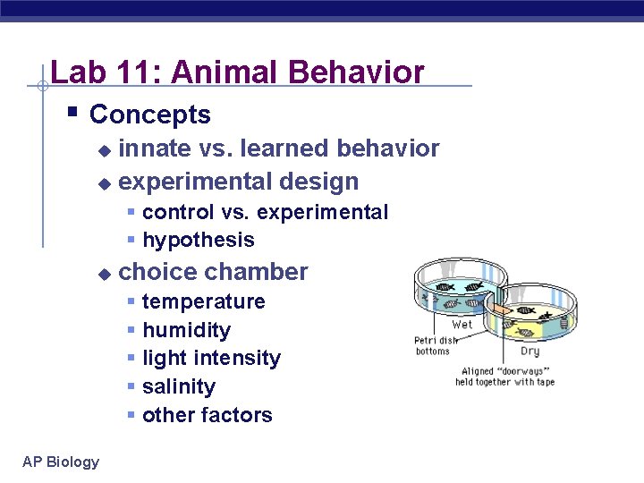 Lab 11: Animal Behavior § Concepts innate vs. learned behavior u experimental design u